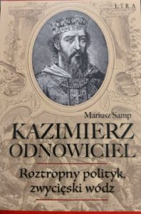Kazimierz Odnowiciel - okładka/ fot. Roman Soroczyński_AJ
