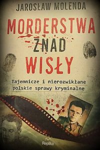 Morderstwa znad Wisły... - okładka książki/ fot. Roman Soroczyński_AJ